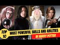 Top 10 most powerful skills and abilities in harry potter  explained in hindi