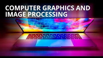 Computer Graphics and Image Processing