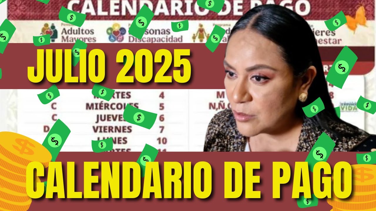 🟢 CALENDARIO DE PAGOS DE LA PENSIÓN DEL BIENESTAR JULIO 2025 - YouTube