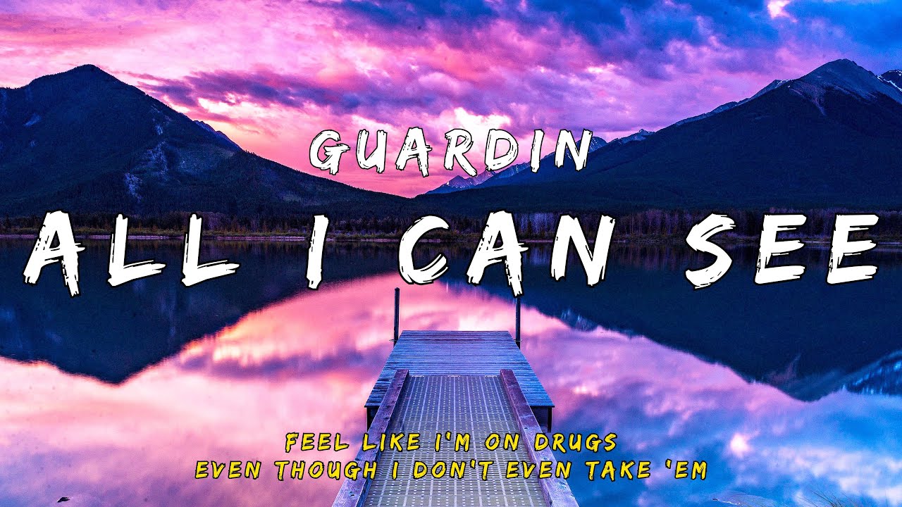guardin all i can see (Lyrics) YouTube