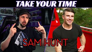 FIRST TIME HEARING Sam Hunt REACTION - Take Your Time