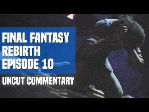 Let's Play Final Fantasy VII Rebirth - Episode 10: Are You Getting Jumanji'd? (Uncut Commentary)