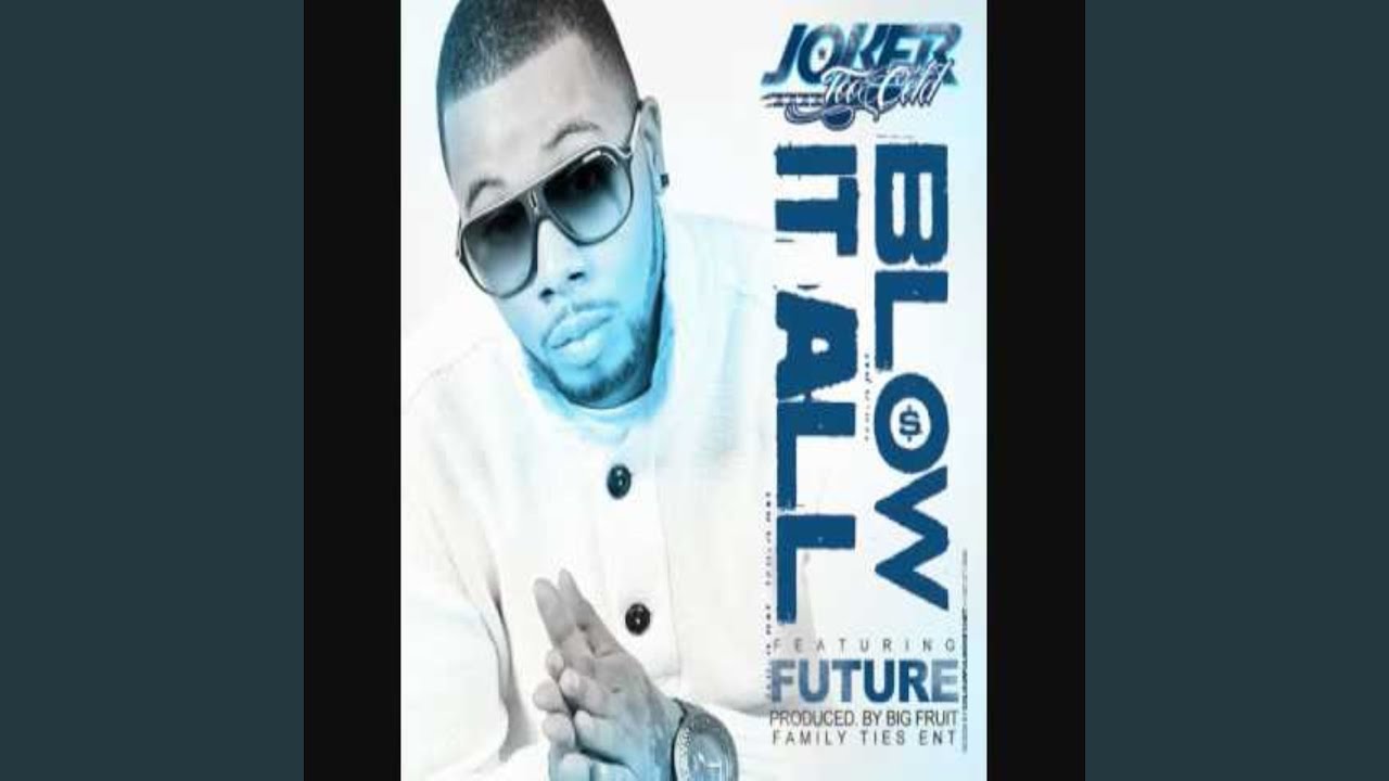 Blow It All (feat. Future)