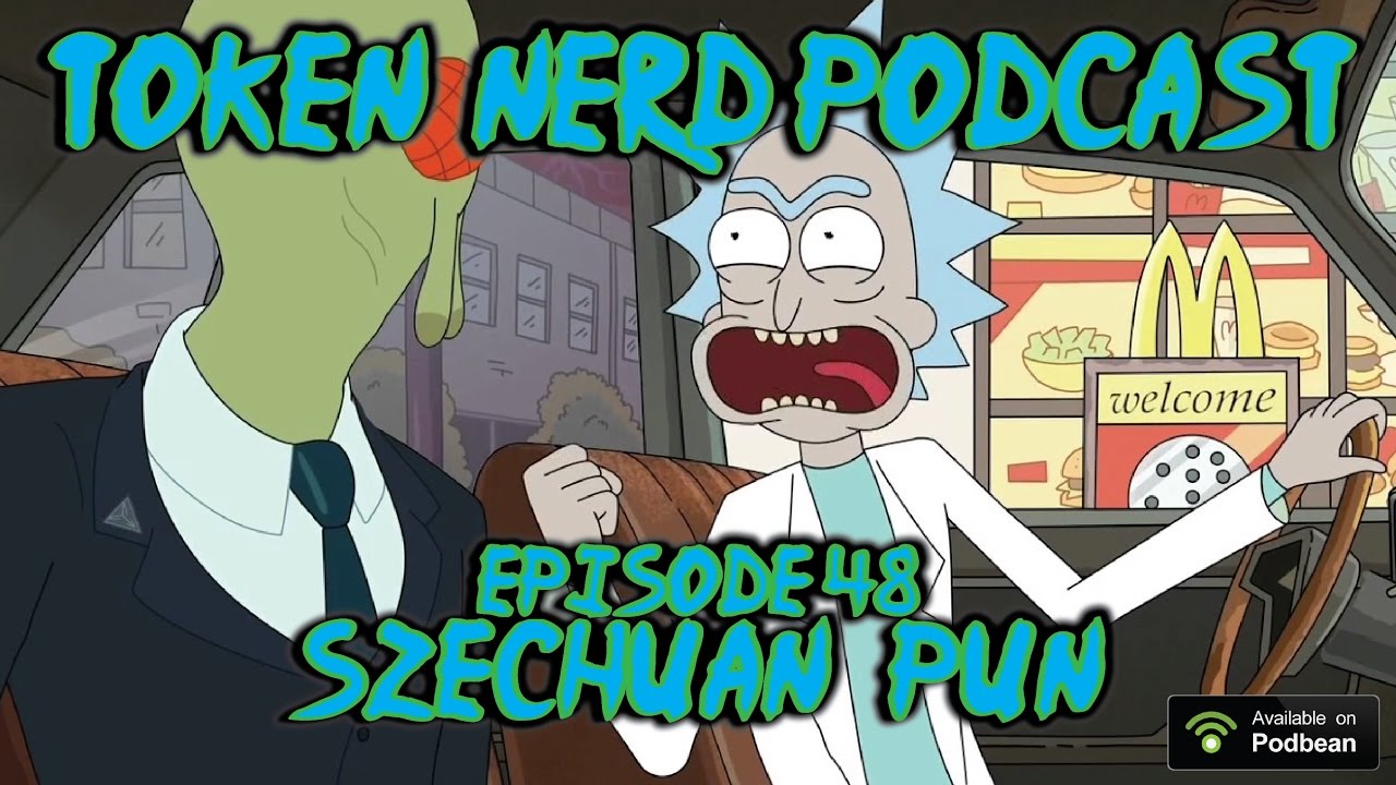 Token Nerd Podcast Episode 48 (Szechuan Pun)