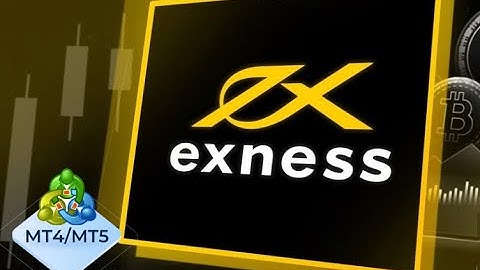 Hướng Dẫn Đăng Ký Tài Khoản MT4/MT5 Và Nạp Rút Tiền Sàn Exness Chi Tiết