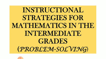 Instructional Strategies for Mathematics in the Intermediate Grades | Problem-Solving