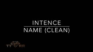 Intence - Name (TTRR Clean Version)