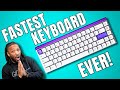 This Keyboard is The FASTEST One Available… Today!