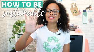 5 Ways to be more Sustainable | start a low waste lifestyle