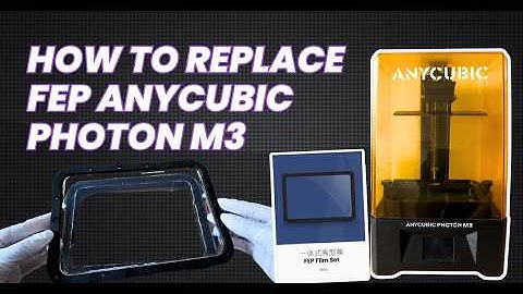 How to Replace the FEP on the Anycubic Photon M3 | Easy Resin 3D Printer Maintenance Tutorial