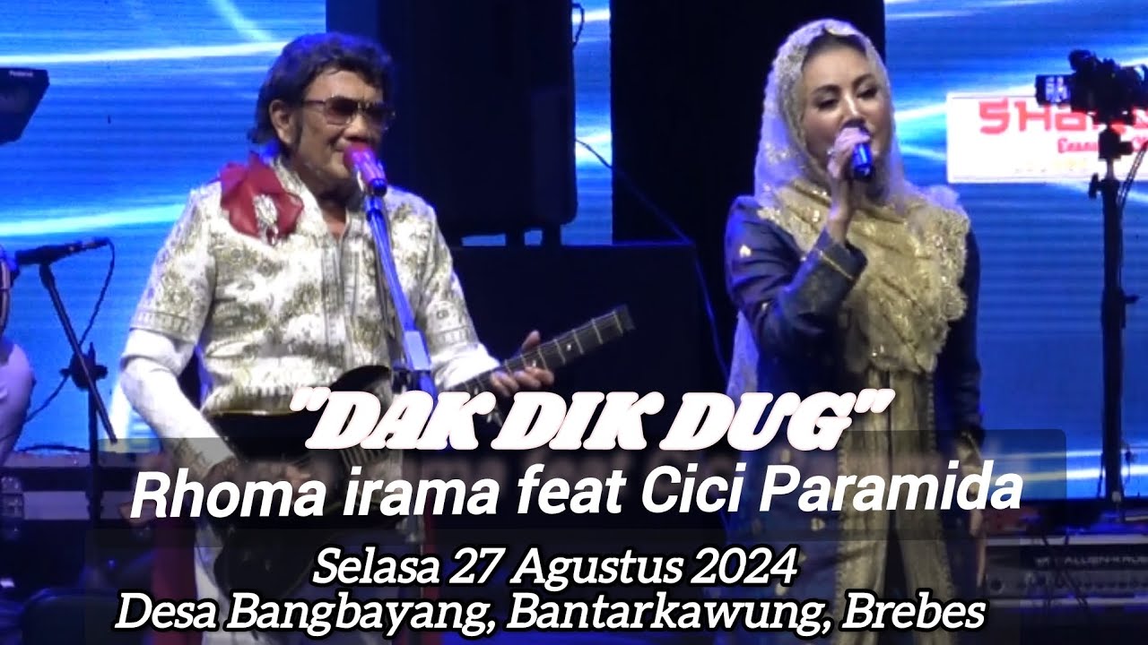 DAK DIK DUG‼️ Rhoma irama feat Cici Paramida// konser di kec. Bantarkawung, Brebes