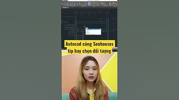 Autocad cùng Senhouses-chọn đối tượng nhanh trong autocad