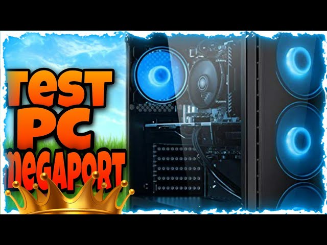 JE TEST MON PC GAMER (MEGAPORT) a 729e 