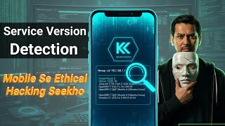 Nmap Service Version Detection Kaise Kare | Mobile Se Ethical Hacking Seekho | Kali NetHunter