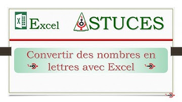Convertir les nombres en lettres sur excel -  ASTUCE