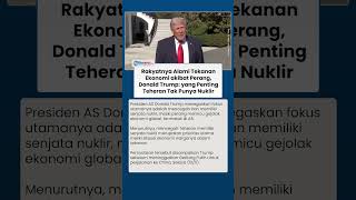 Rakyatnya Alami Tekanan Ekonomi akibat Perang, Donald Trump: yang Penting Teheran Tak Punya Nuklir