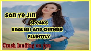 Son Ye Jin Speaks English And Chinese Fluently In Crash Landing On You