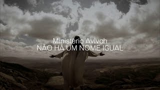 Não há um nome igual - Ministério Avivah (Lyrics) chords