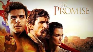 THE PROMISE (2016) | Full movie review | Oscar Issac | Christian Bale | Charlotte Le Bon