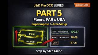 Pre DCR Tutorial – Part 5 Assign Floors, FAR & Built up Area UBA Setup Net Worth