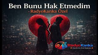 Ben Bunu Haketmedim (Radyoknaka Özel)