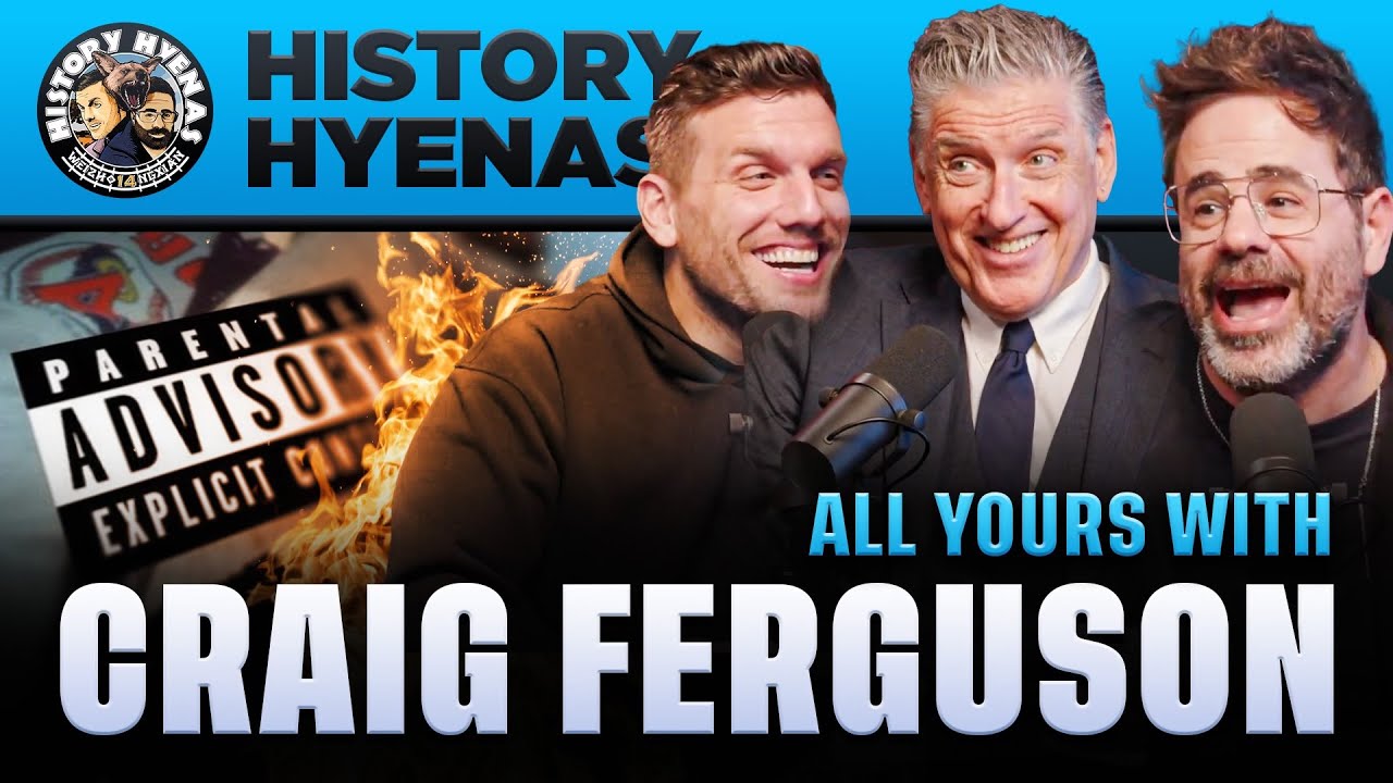 All Yours w/ Craig Ferguson | History Hyenas