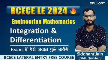 BCECE LE MATHEMATICS CLASS | INTEGRATION & DIFFERENTIATION PRACTICE SET | Edulogy #bcecele