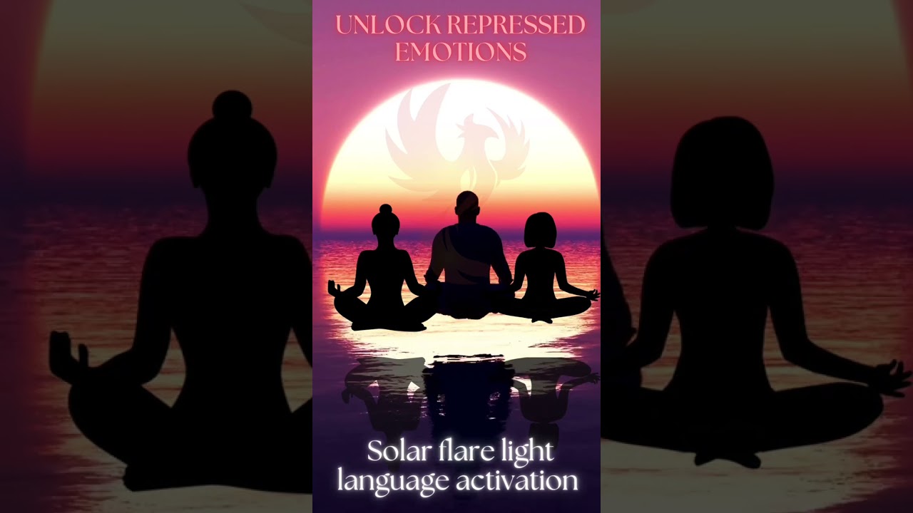 SOLAR FLARE LIGHT LANGUAGE “ HEAL REPRESSED EMOTIONS”! THE DENSITY PURGE!