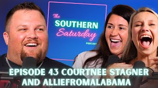 Courtnee Stagner & AlliefromAlabama | The Southern Saturday Podcast w/ Justin Stagner #43