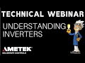 Understanding Inverters Technical Webinar