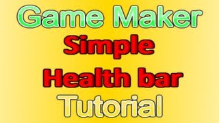 GML Tutorial (Simple Health Bar)