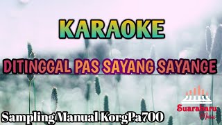 KARAOKE DITINGGAL PAS SAYANG SAYANGE sampling manual KORG pa700