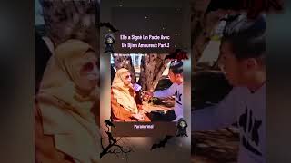 Elle a Signé Un Pacte Avec Un Djinn Amoureux Part.3 #paranormal #sorcellerie #horror #fyp #djinn