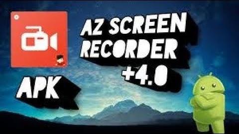 How to download az screen recorder on tablet 4.4.2 (fix parse error)