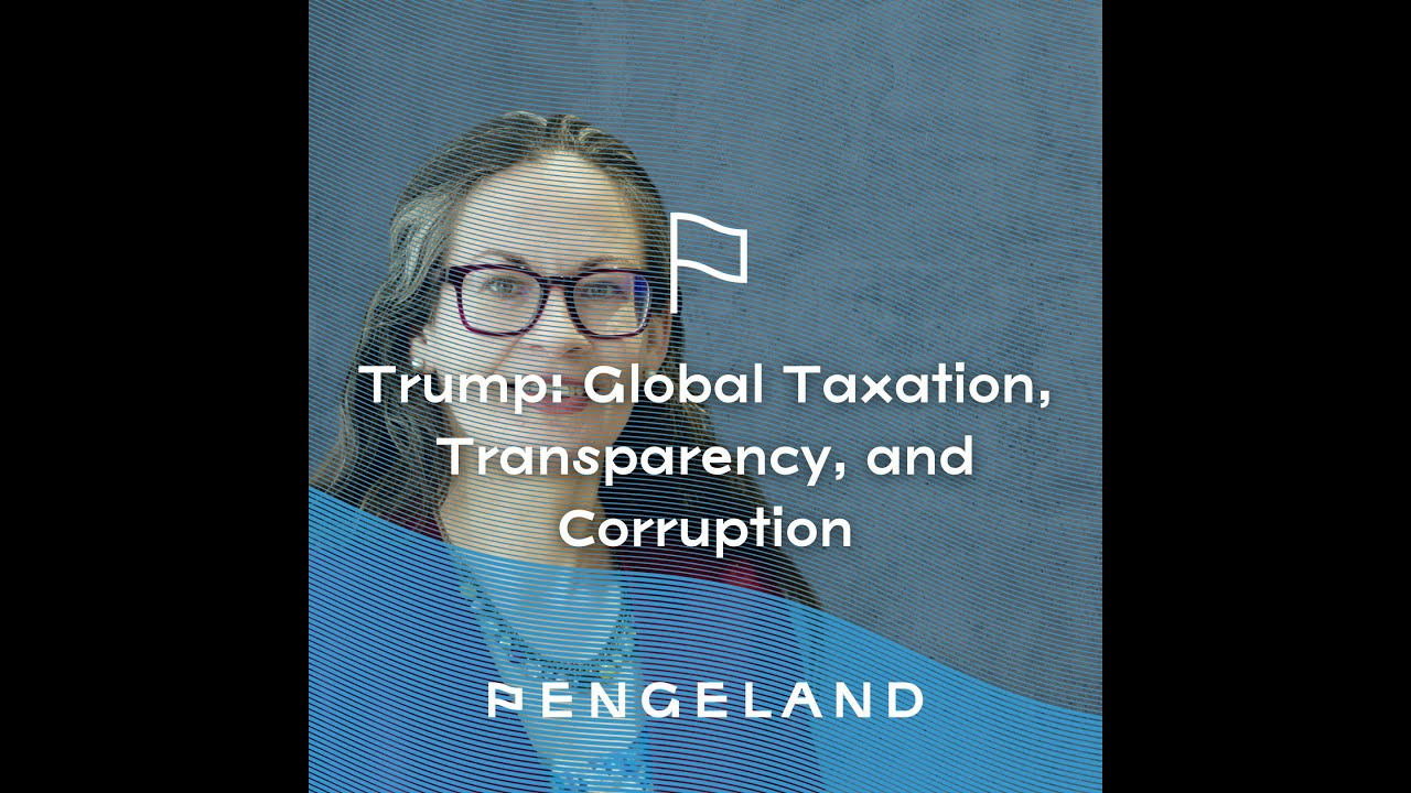 Interview with Zorka Milin on Trump, global taxation, transparency, and corruption