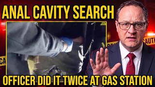 Officer Performs Anal Body Cavity Search at Gas Station Looking for Meth Twice. Nothing Found.