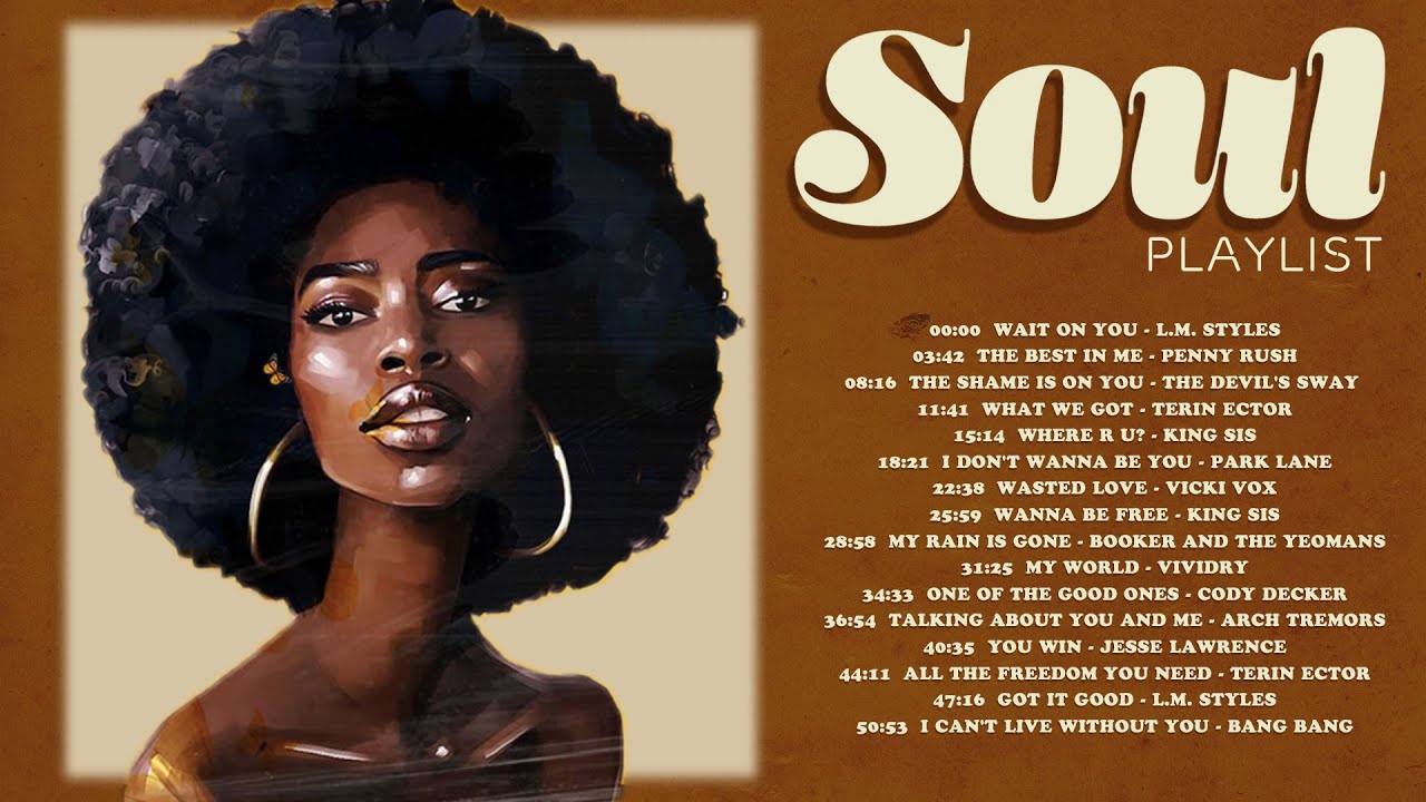 Songs to comfort you after an exhausting day Greatest hits soul 2022