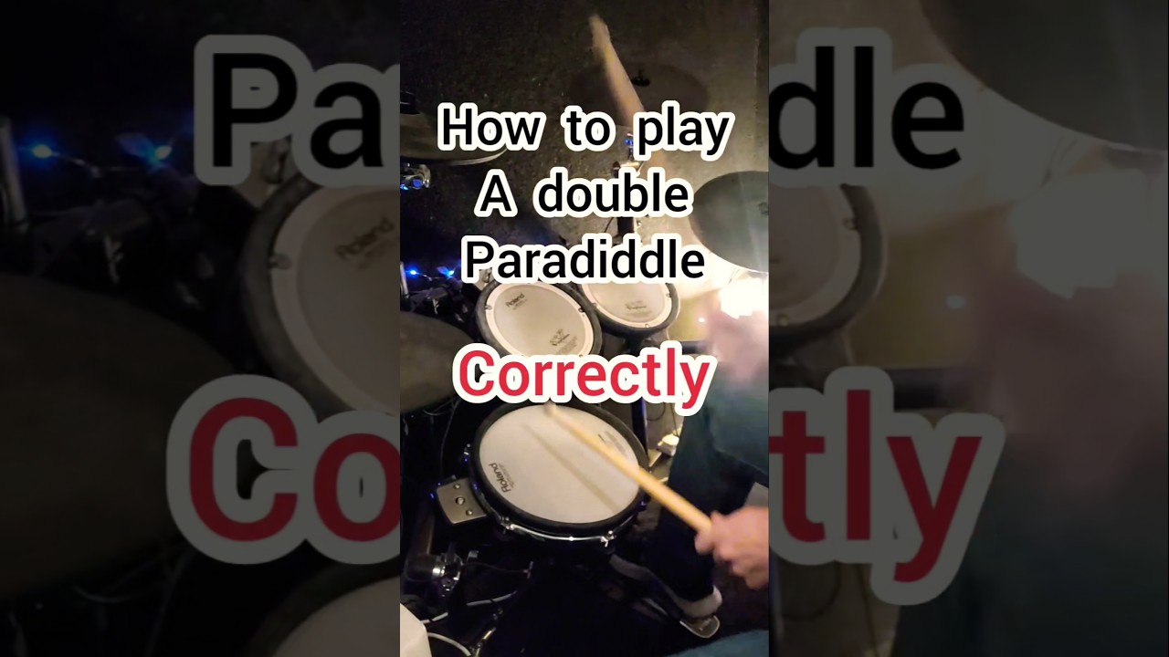 How to play a Double Paradiddle correctly 