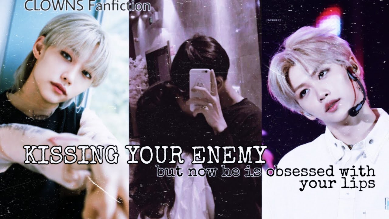Kissing Your Enemy but...|| Felix Oneshot