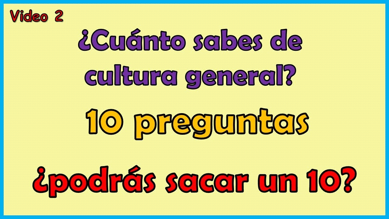 🟡PREGUNTAS DE CULTURA GENERAL video 2 FÁCILES DE PRIMARIA📗 ¿CUANTAS TE