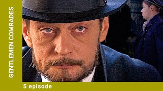 GENTLEMEN COMRADES. Episode 5. Russian Series. Crime film. English Subtitles