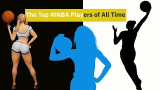 Top 50 WNBA Players of All Time