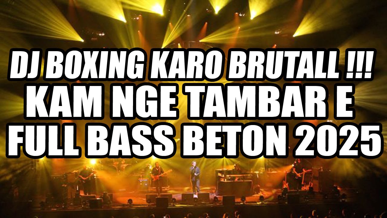 DJ BOXING KARO BRUTAL 2025 !!!JUNGLE DUTCH KAM NGE TAMBAR E X PULUT ROHAM TERBARU FULL BASS BETON!!!