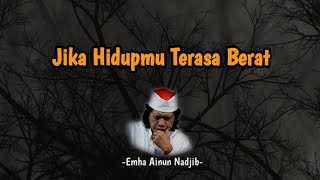 Renungan, Jika Kamu Dalam Keadaan Terpuruk - Cak Nun