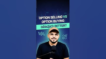 Option Selling Vs Option Buying ಯಾವುದು Better?  #kannada #trading