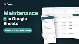 Free CMMS in Google Sheets: Maintenance Management Tutorial (Step by Step)