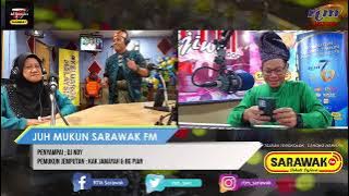Juh Bermukun @SARAWAKfm