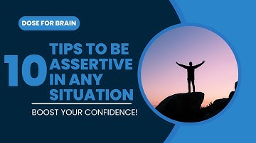 Top 10 Tips to Be Assertive in Any Situation | Boost Your Confidence!