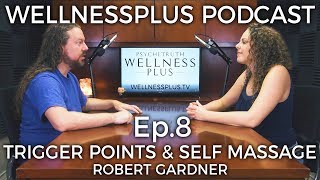 Self Care, Self Massage, and Trigger Points with Robert Gardner