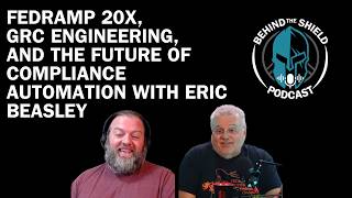 FedRAMP 20x, GRC Engineering, and the Future of Compliance Automation with Eric Beasley